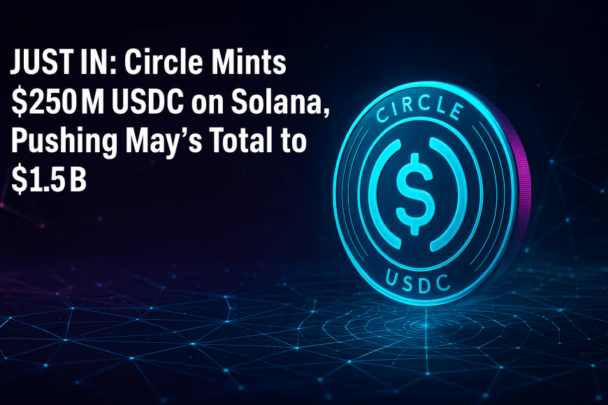 Solana’s Stablecoin Surge: Circle’s $250M USDC Mint Sparks DeFi Boom